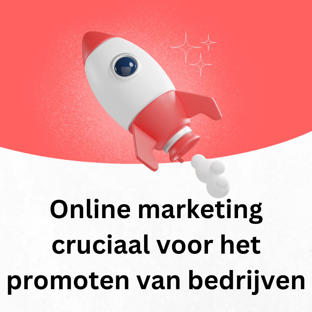 Online marketing cruciaal voor het promoten van bedrijven