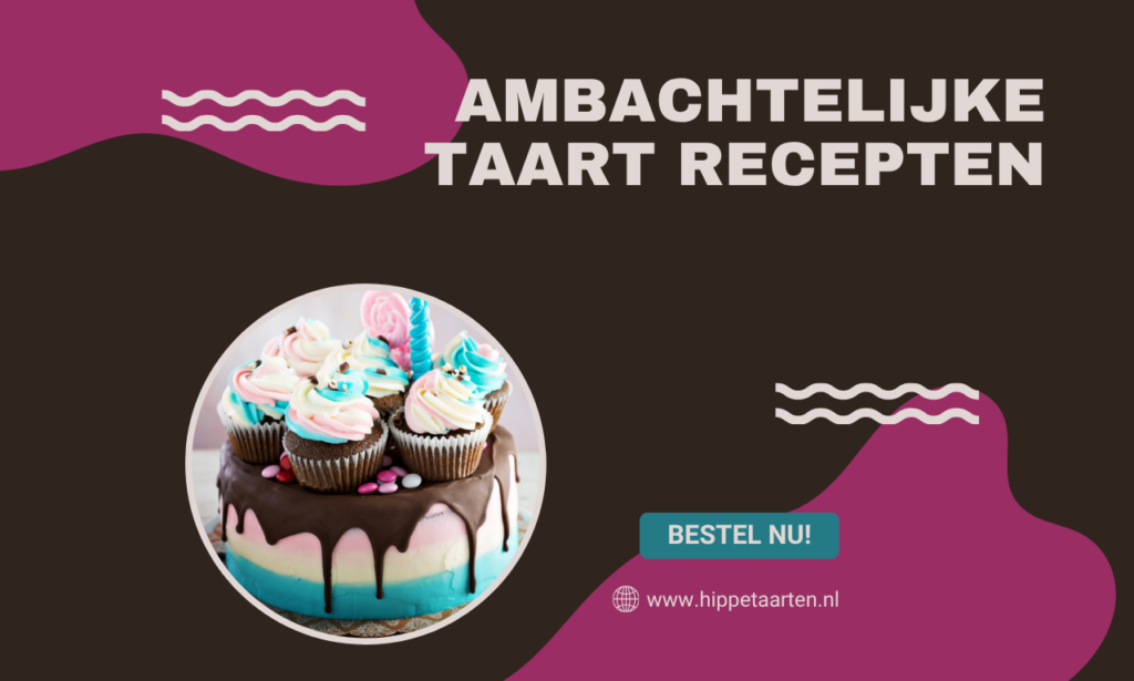 Ambachtelijke taart recepten
