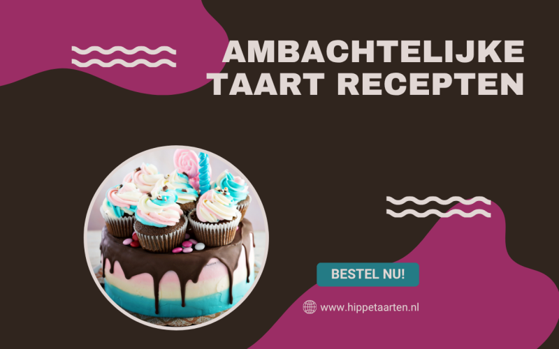Ambachtelijke taart recepten: de complete gids voor thuisbakkers die kwaliteit en smaak waarderen