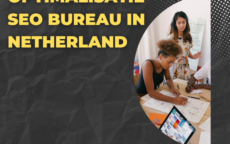 Optimalisatie seo bureau in Netherland